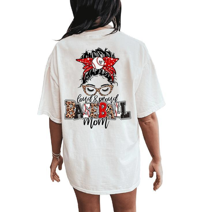Loud & Proud Baseball Mom Messy Bun Hair Leopard Plaid Women's Oversized Comfort T-Shirt Back Print
