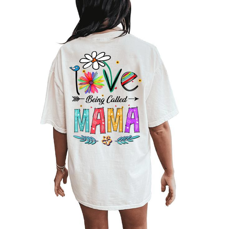 I Love Being Called Mama Mom Daisy Flower Cute Women's Oversized Comfort T-Shirt Back Print