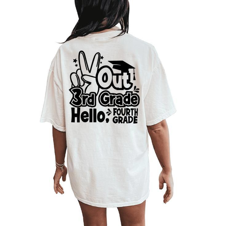 Peace Out 3Rd Grade Hello 4Th Grade Teacher Graduation Cap Women's Oversized Comfort T-Shirt Back Print