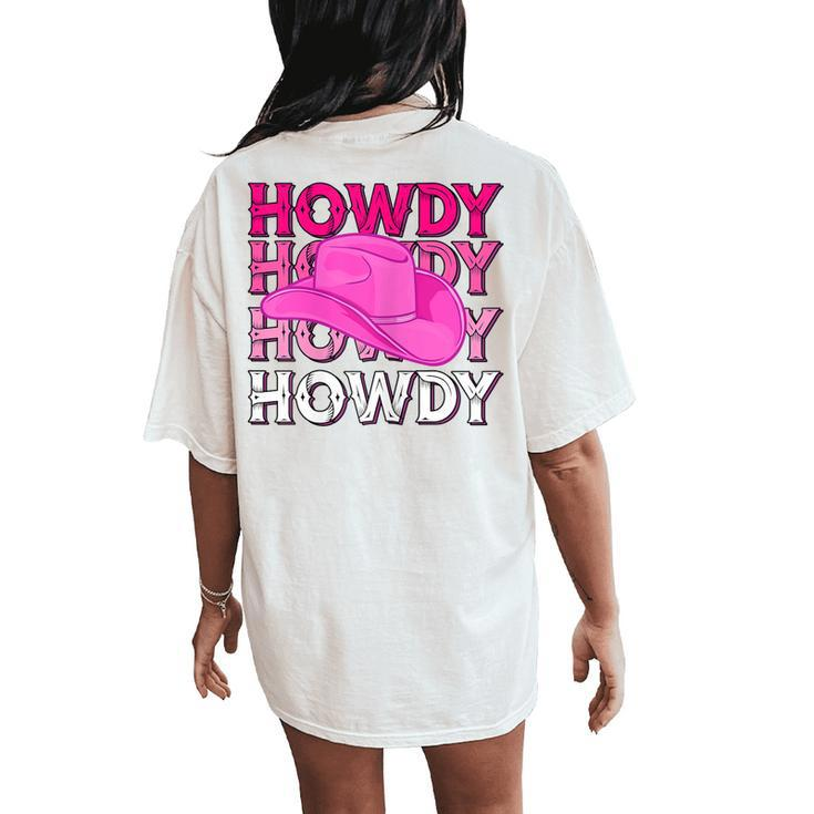Pink Howdy Cowgirl Western Country Rodeo Awesome Cute Women's Oversized Comfort T-Shirt Back Print