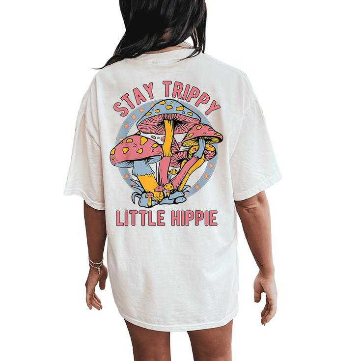 Retro Stay Trippy Little Hippie Groovy Cottagecore Mushroom Women's Oversized Comfort T-Shirt Back Print