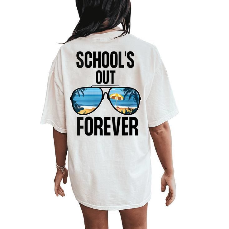 Schools Out Forever Graduation Last Day Of School Women's Oversized Comfort T-Shirt Back Print