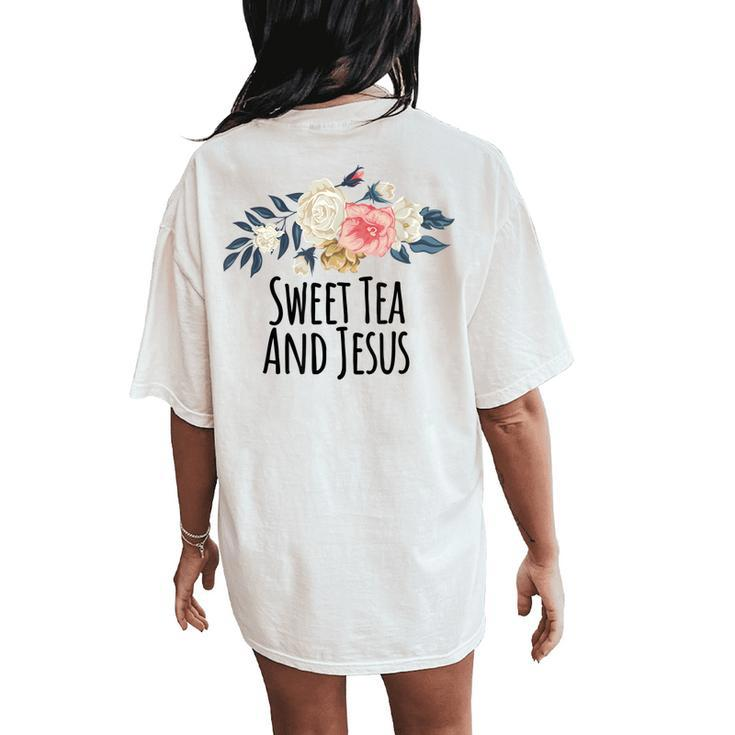Sweet Tea And Jesus Floral Flowers Mom Women's Oversized Comfort T-Shirt Back Print
