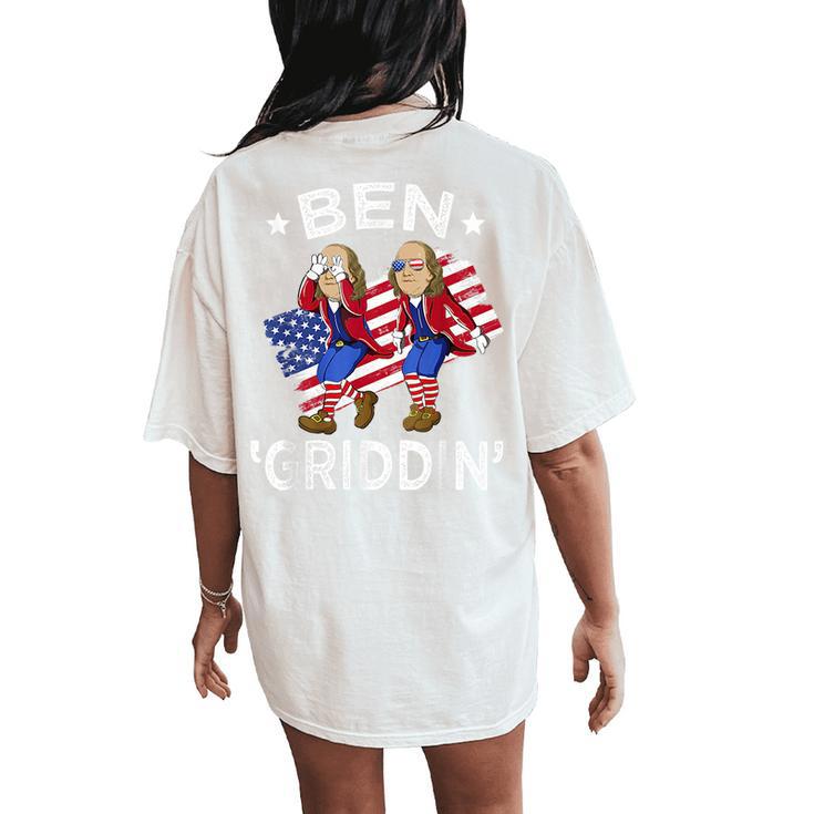 Ben Griddin 4Th Of July Benjamin Franklin Griddy Men Women Women's Oversized Graphic Back Print Comfort T-shirt