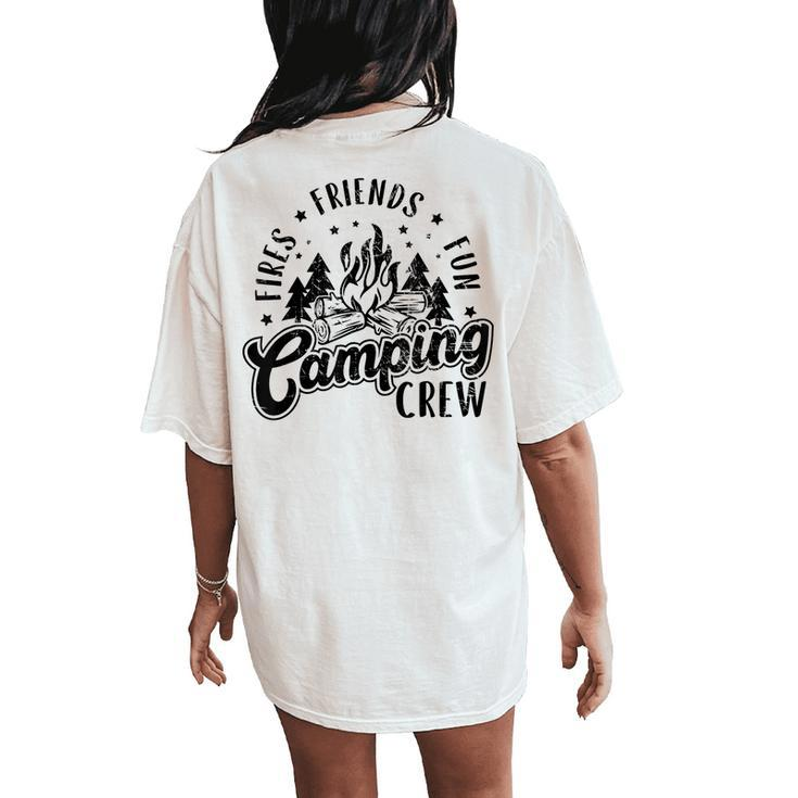 Fires Friends Fun Camping Crew Camp Life Women's Oversized Comfort T-Shirt Back Print