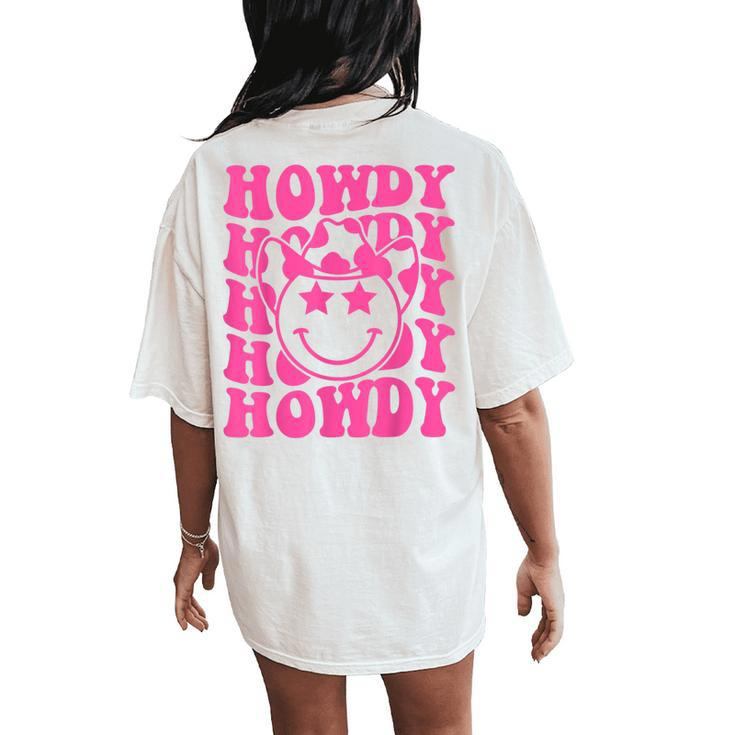Pink Howdy Smile Face Rodeo Western Country Southern Cowgirl Women's Oversized Comfort T-Shirt Back Print