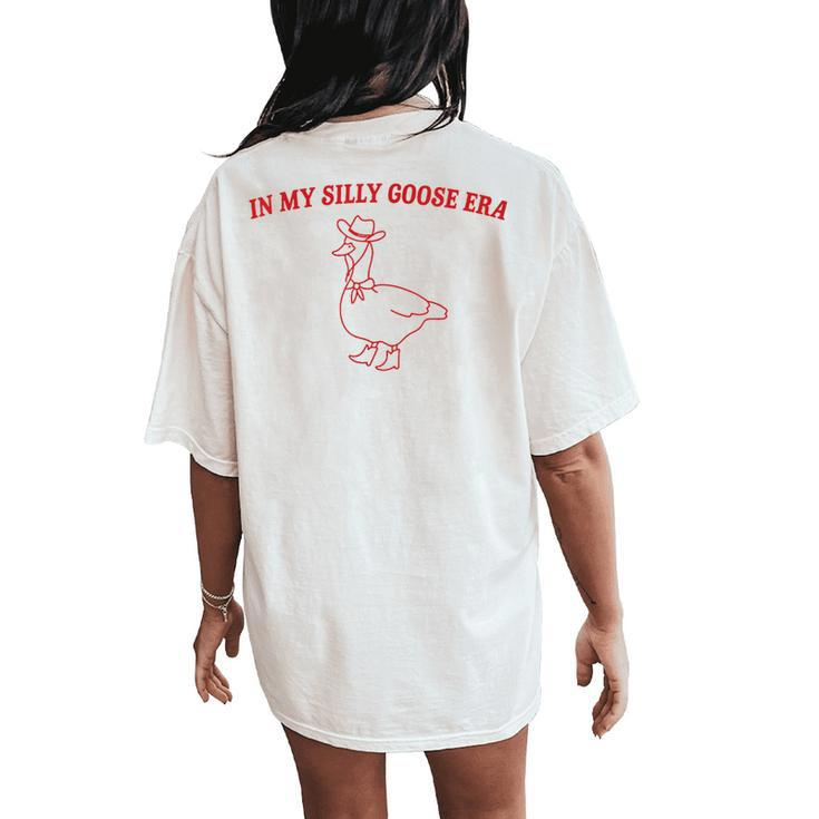 In My Silly Goose Era Duck Saying Goose Meme Women's Oversized Comfort T-Shirt Back Print