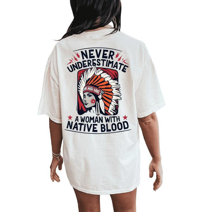 Never Underestimate A Woman With Native Blood Mark Women's Oversized Comfort T-Shirt Back Print