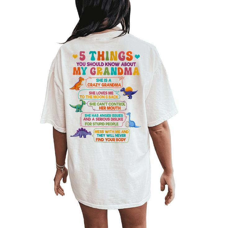 5 Things You Should Know About My Grandma Crazy Grandma Women's Oversized Comfort T-Shirt Back Print
