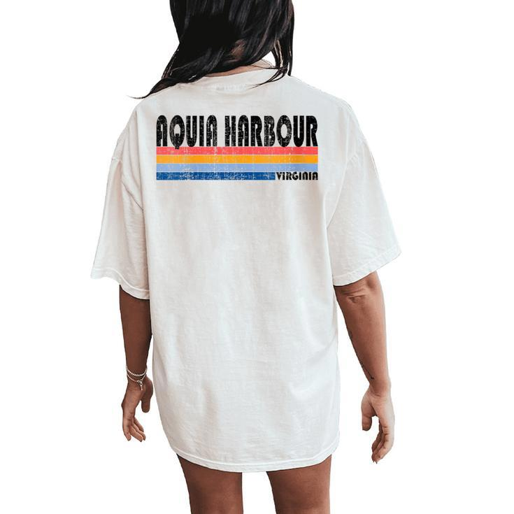 Aquia Harbour Va Hometown Pride Retro 70S 80S Style Women's Oversized Comfort T-Shirt Back Print