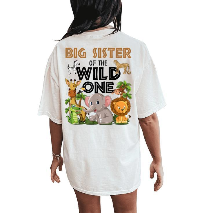 Big Sister Of The Wild One Birthday 1St Safari Jungle Family Women's Oversized Comfort T-Shirt Back Print