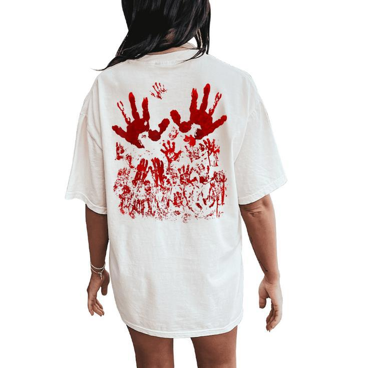 Bloody Handprint Red Blood Splatters Zombie Outbreak Costume Handprint Women's Oversized Comfort T-Shirt Back Print