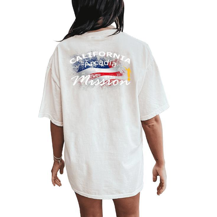 California Arcadia Mormon Lds Mission Missionary Women's Oversized Comfort T-Shirt Back Print