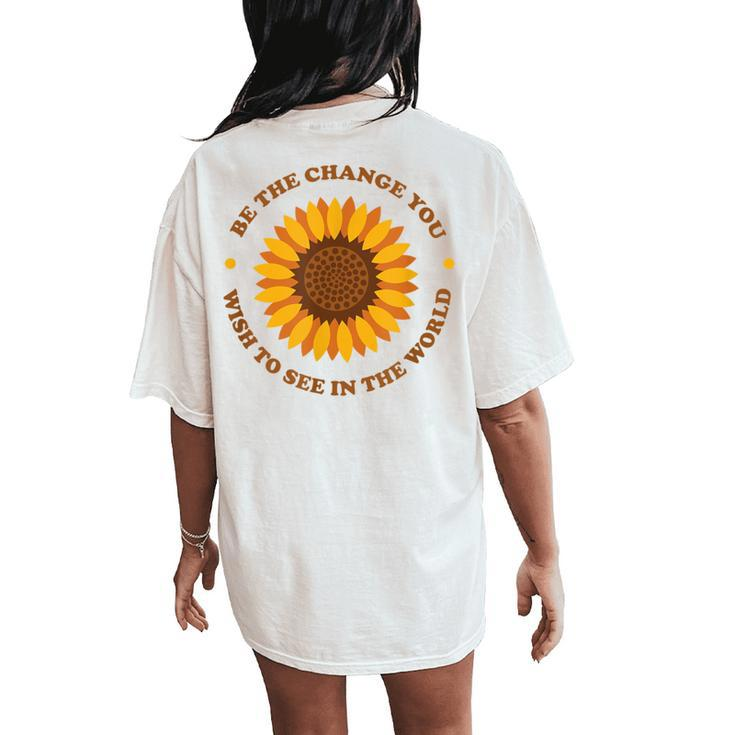 Be The Change Retro Sunflower Women's Oversized Comfort T-Shirt Back Print
