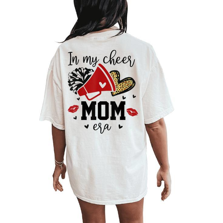 In My Cheer Mom Era Cheerleading Football Mom Life Women's Oversized Comfort T-Shirt Back Print
