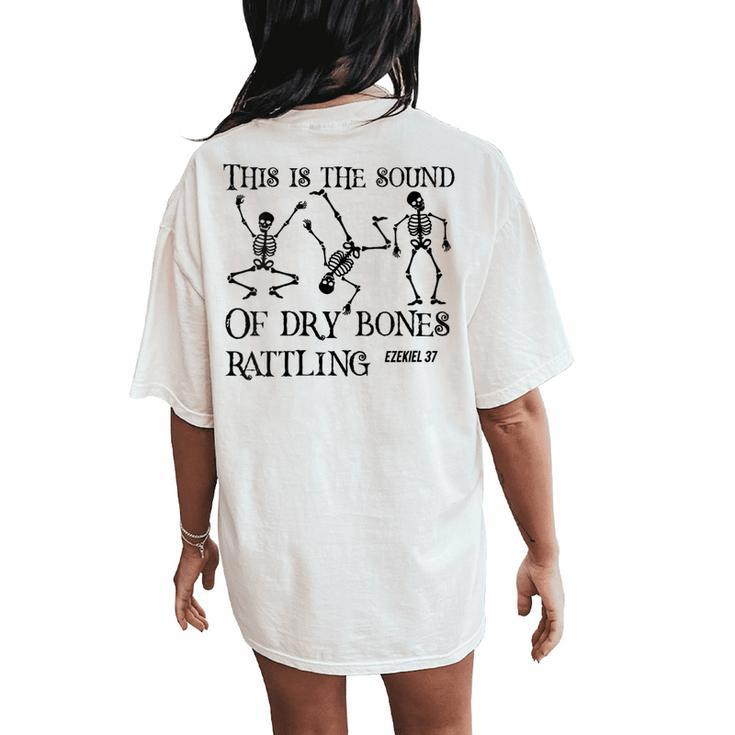 Christian Dancing Skeleton Dry Bone Rattling Bible Halloween Women's Oversized Comfort T-Shirt Back Print