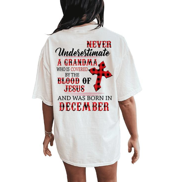 December Never Underestimate A Grandma Covered By The Blood Women's Oversized Comfort T-Shirt Back Print