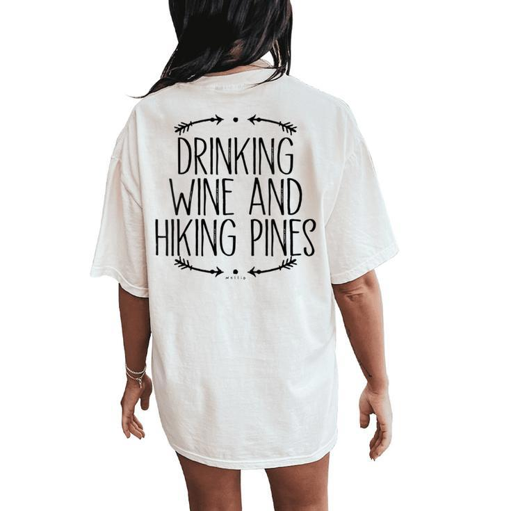 Drinking Wine And Hiking Pines Saying Arrows Women's Oversized Comfort T-Shirt Back Print
