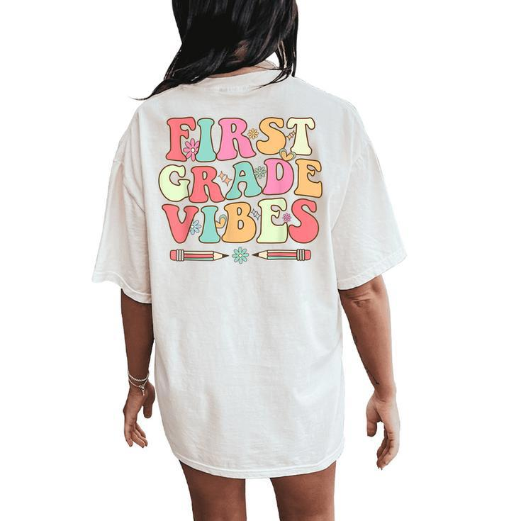 First Grade Vibes Back To School Retro 1St Grade Teacher Women's Oversized Comfort T-Shirt Back Print