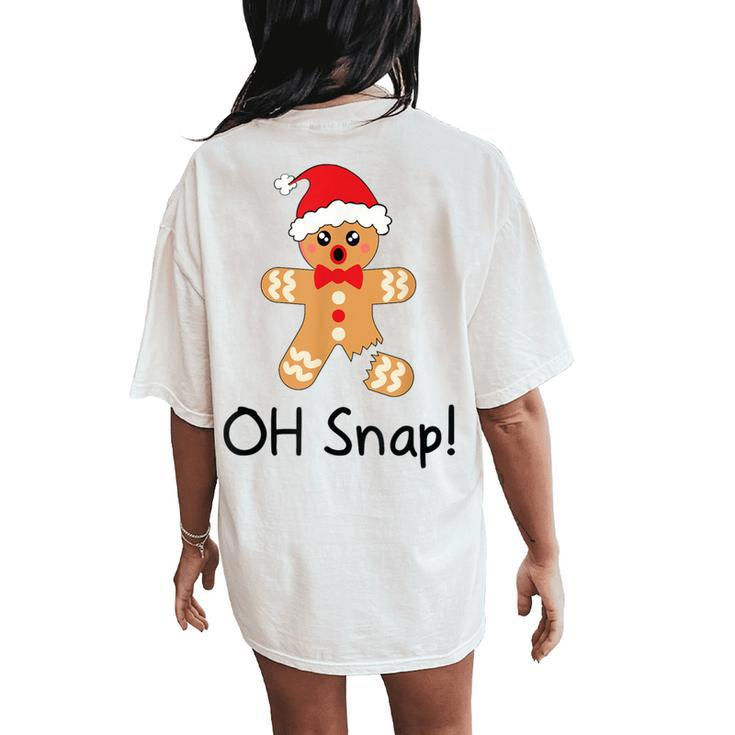 Christmas Boys Girls Gingerbread Man Oh Snap Women's Oversized Comfort T-Shirt Back Print