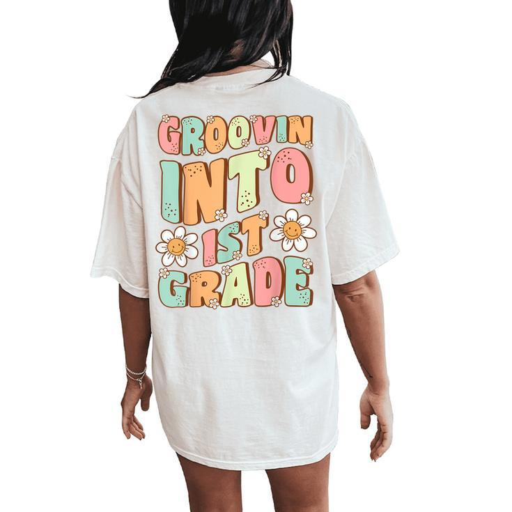 Groovin Into 1St Grade Cute Groovy First Day Of 1St Grade Women's Oversized Comfort T-Shirt Back Print