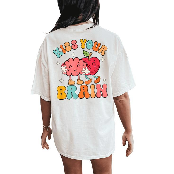 Groovy Teacher Kiss Your Brain Teachers Love Brains Women's Oversized Comfort T-Shirt Back Print
