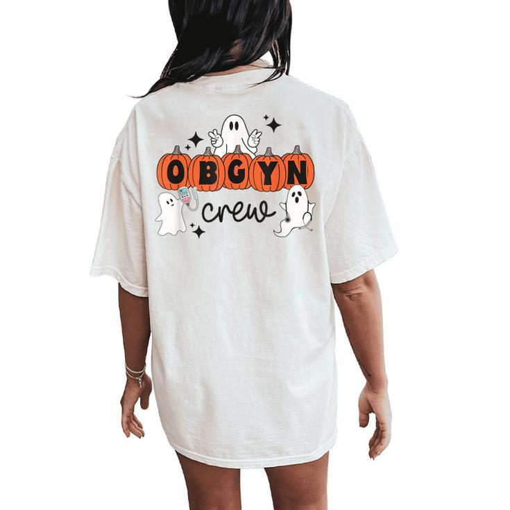 Halloween Obgyn Crew Ghost Obstetrics Nurse Squad Pumpkin Women's Oversized Comfort T-Shirt Back Print