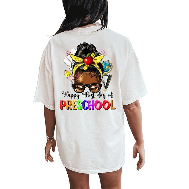 Happy First Day Of Preschool Afro Teacher Pre-K Messy Bun Women's Oversized Comfort T-Shirt Back Print