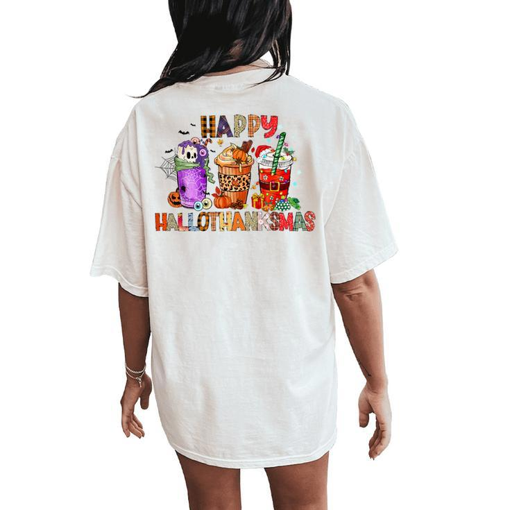 Happy Hallowthanksmas Iced Coffee Pumpkin Spice Caffeinated Women's Oversized Comfort T-Shirt Back Print