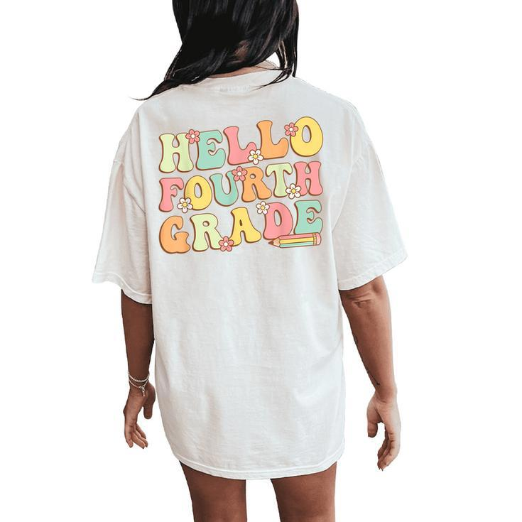 Hello Fourth Grade Team 4Th Grade Teacher Girl Back School Women's Oversized Comfort T-Shirt Back Print