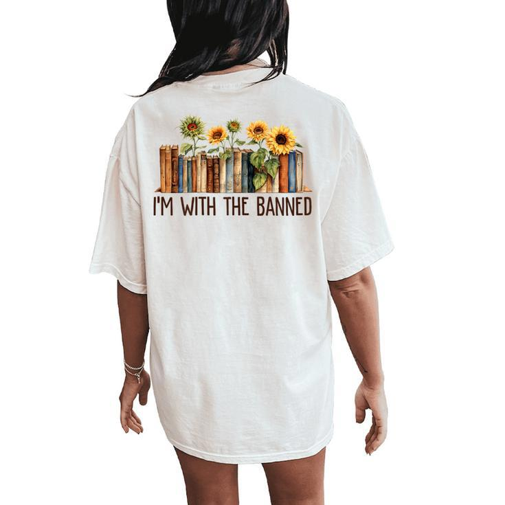 I'm With The Banned Books Read Lovers Sunflower For Women's Oversized Comfort T-Shirt Back Print
