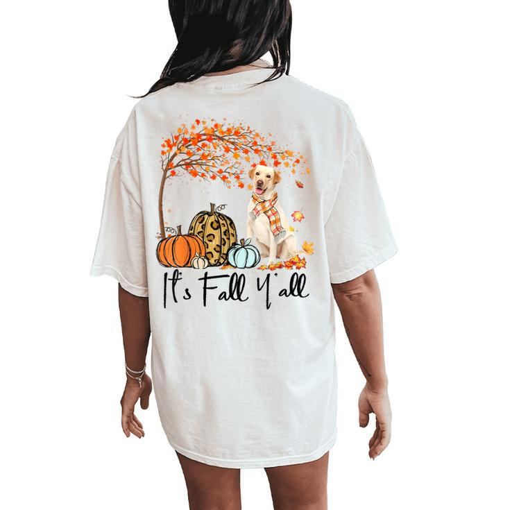 It's Fall Y'all Labrador Retriever Pumpkin Autumn Leaf Fall Women's Oversized Comfort T-Shirt Back Print