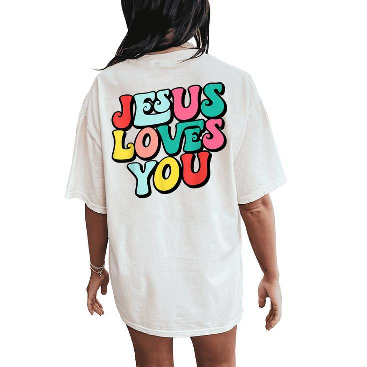Jesus Loves You Retro Vintage Style Graphic Womens Women's Oversized Comfort T-Shirt Back Print