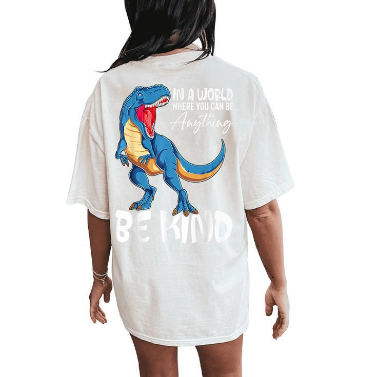 Be Kind Dinosaur T Rex Stop Bullying Unity Day Wear Orange Women's Oversized Comfort T-Shirt Back Print