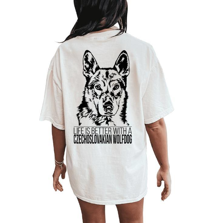 Life Is Better Czechoslovakian Wolfdog Dog Mom Dog Women's Oversized Comfort T-Shirt Back Print