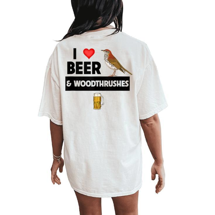 I Love Beer And Wood Thrushes Washington DC State Bird Women's Oversized Comfort T-Shirt Back Print
