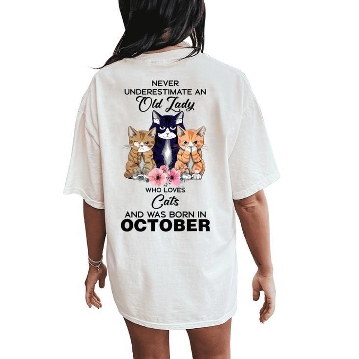 October Never Underestimate An Old Lady Who Loves Cats Women's Oversized Comfort T-Shirt Back Print