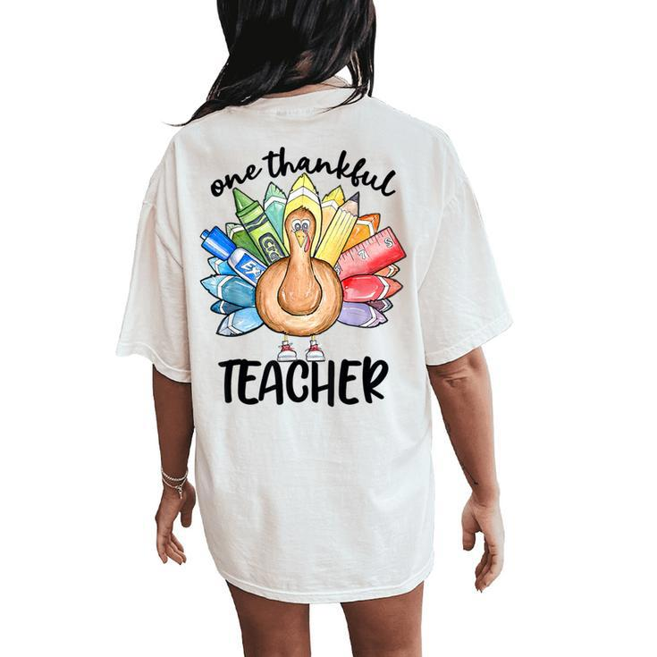 One Thankful Teacher Thanksgiving Turkey Cute Crayon Pencil Women's Oversized Comfort T-Shirt Back Print