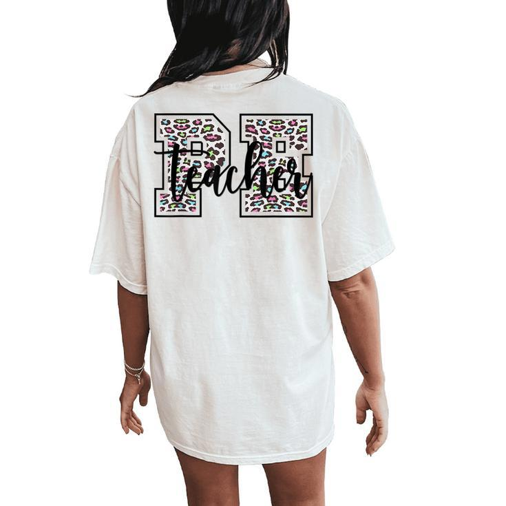 Pe Teacher Cute Physical Education Teacher Women's Oversized Comfort T-Shirt Back Print