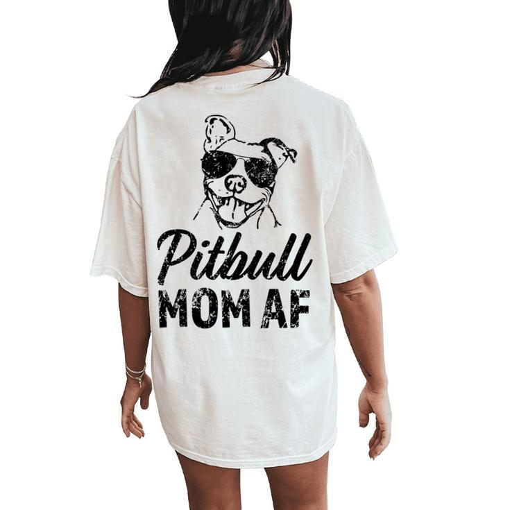 Pitbull Mom Af Women's Pit Bull Dog Mama Women's Oversized Comfort T-Shirt Back Print