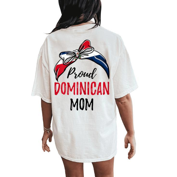 Proud Dominican Mom Women's Oversized Comfort T-Shirt Back Print