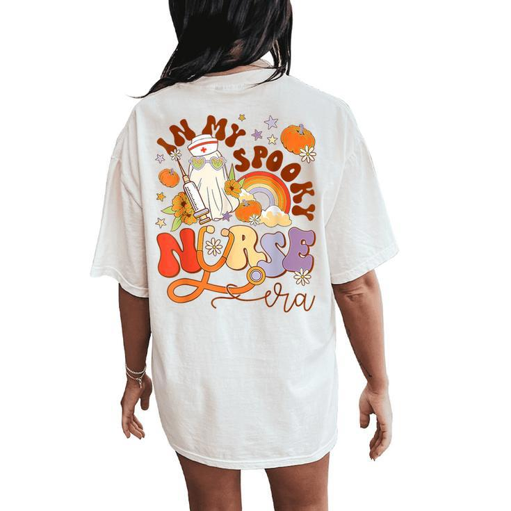 Retro In My Spooky Nurse Era Nicu Halloween Ghost Pumpkin Women's Oversized Comfort T-Shirt Back Print