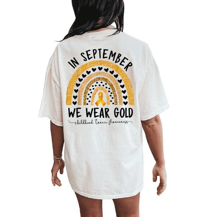 In September We Wear Gold Childhood Cancer Awareness Rainbow Women's Oversized Comfort T-Shirt Back Print
