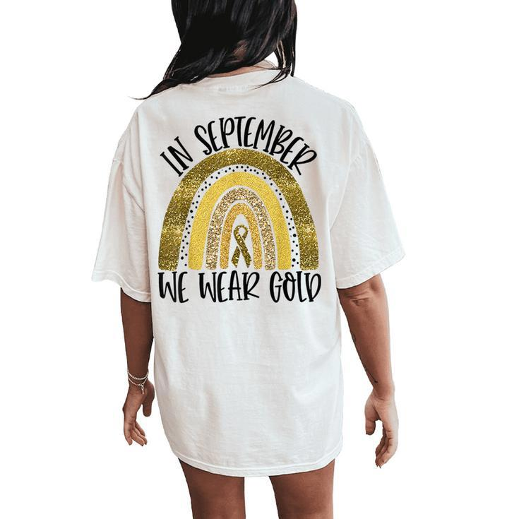 In September We Wear Gold Rainbow Childhood Cancer Awareness Women's Oversized Comfort T-Shirt Back Print