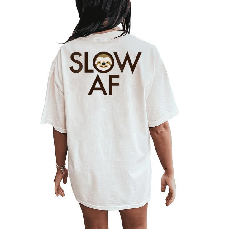 Slow Af Sloth Humorous Track Running Runner Womens Women's Oversized Comfort T-Shirt Back Print