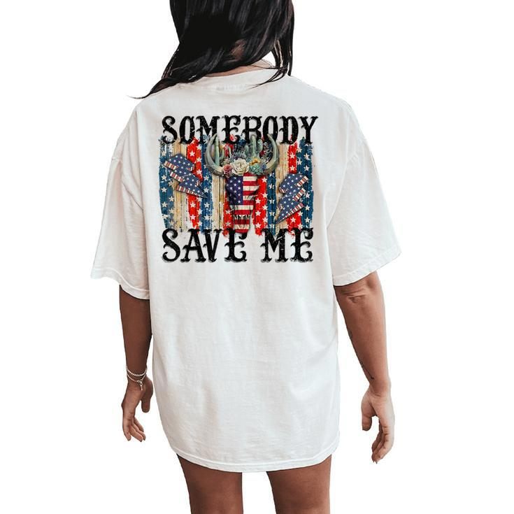 Somebody Save Me Country Music Retro Cowgirl Women's Oversized Comfort T-Shirt Back Print