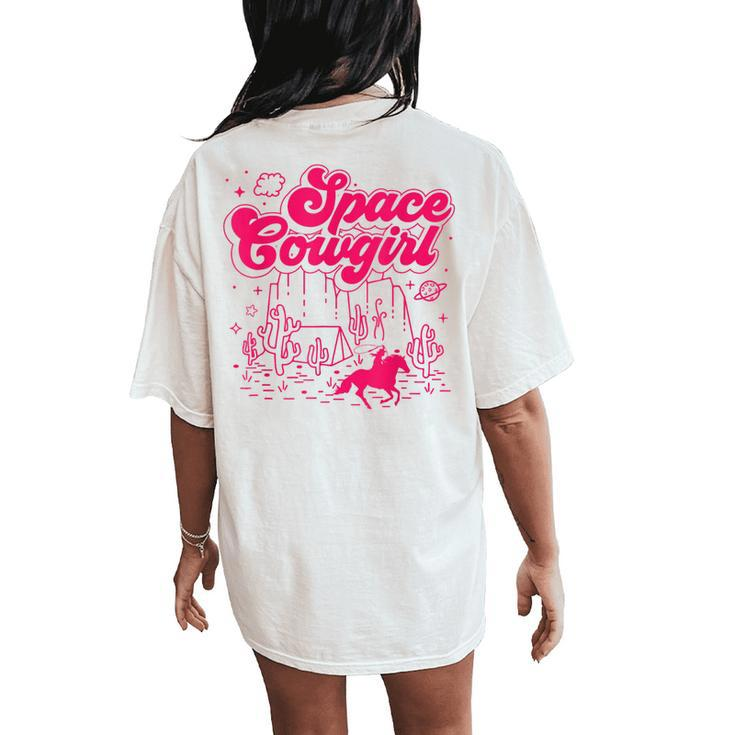 Space Cowgirls Bachelorette Party Rodeo Girls Women's Oversized Comfort T-Shirt Back Print