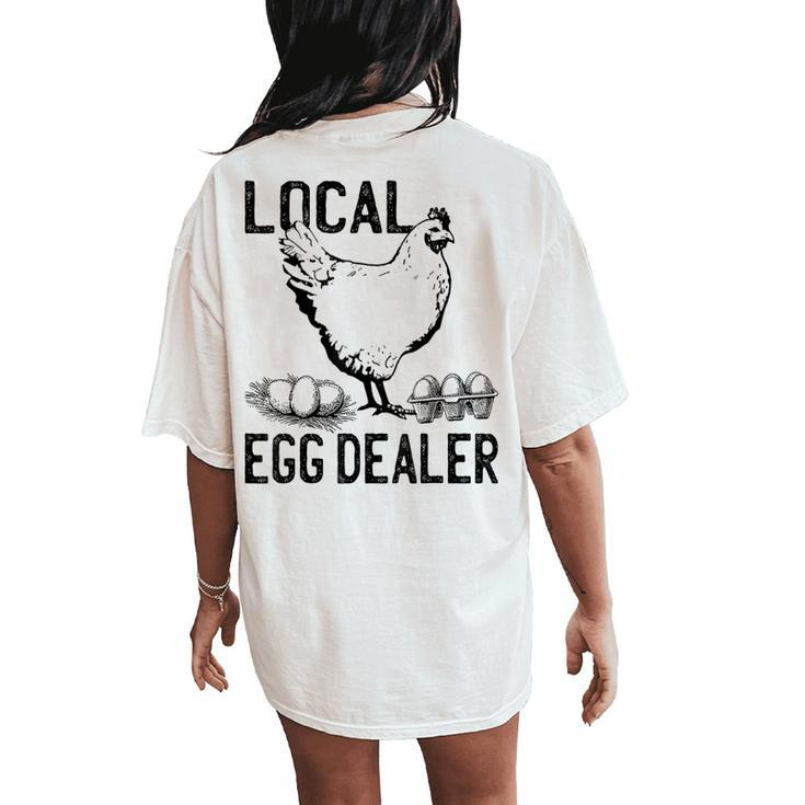 Support Your Local Egg Dealers Chicken Lovers Farm Farmers Women's Oversized Comfort T-Shirt Back Print