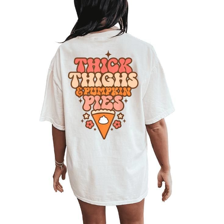 Thick Thighs Pumpkin Pies Autumn Thanksgiving Groovy Retro Women's Oversized Comfort T-Shirt Back Print