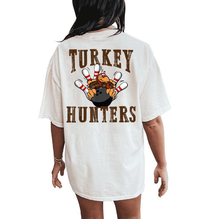 Turkey Hunters Bowling Bowler For Women Women's Oversized Comfort T-Shirt Back Print